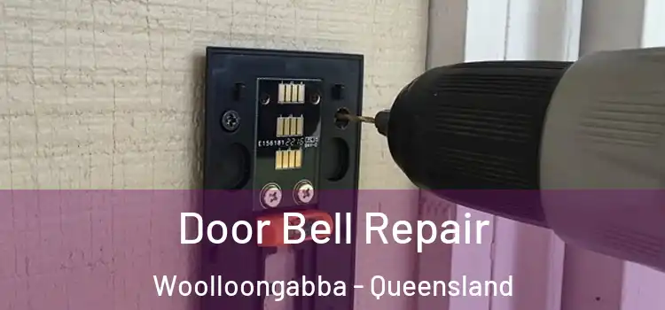 Door Bell Repair Woolloongabba - Queensland