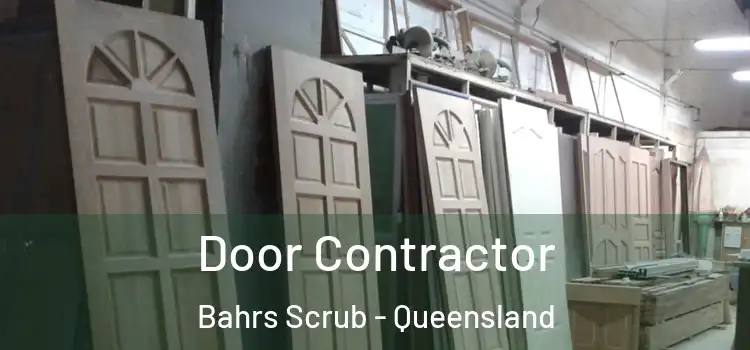 Door Contractor Bahrs Scrub - Queensland