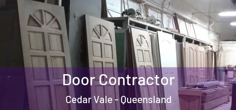 Door Contractor Cedar Vale - Queensland