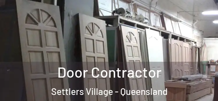 Door Contractor Settlers Village - Queensland