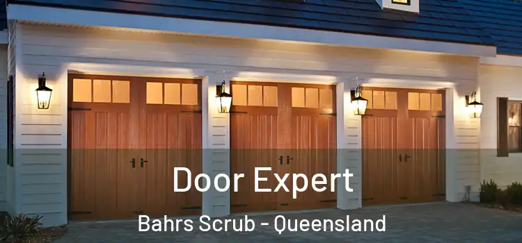 Door Expert Bahrs Scrub - Queensland