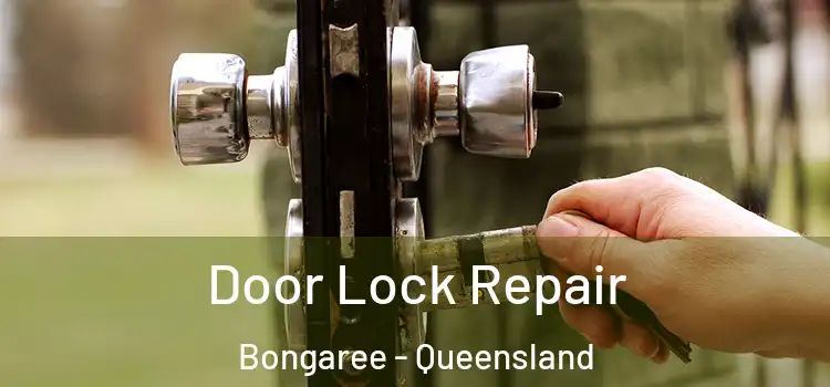 Door Lock Repair Bongaree - Queensland