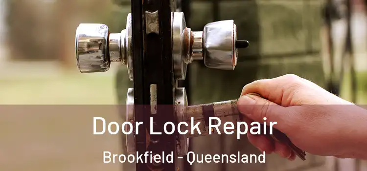Door Lock Repair Brookfield - Queensland