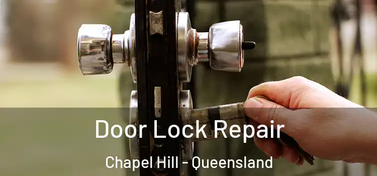 Door Lock Repair Chapel Hill - Queensland