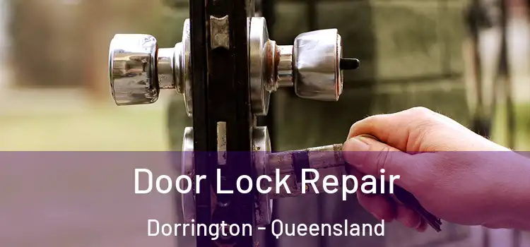Door Lock Repair Dorrington - Queensland