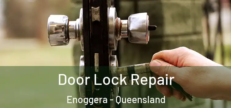 Door Lock Repair Enoggera - Queensland
