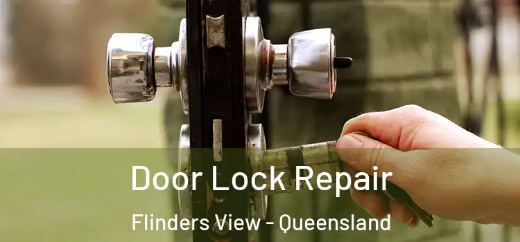 Door Lock Repair Flinders View - Queensland