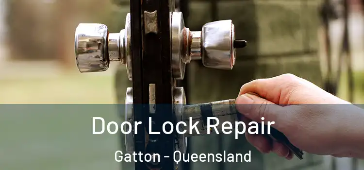 Door Lock Repair Gatton - Queensland