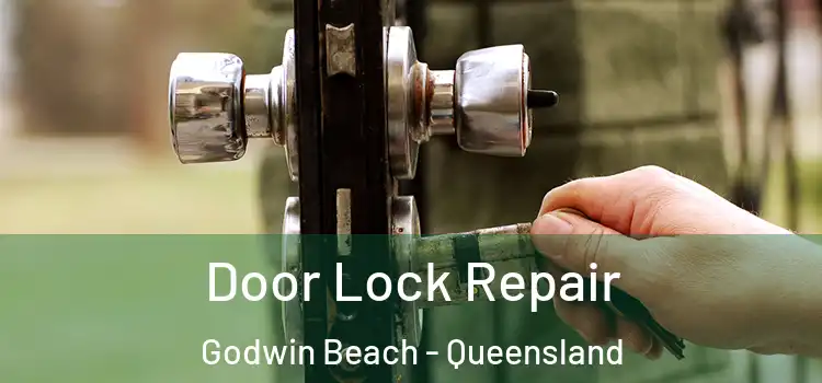 Door Lock Repair Godwin Beach - Queensland