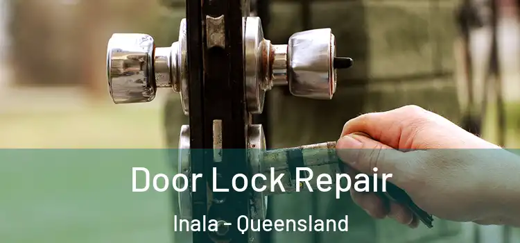 Door Lock Repair Inala - Queensland