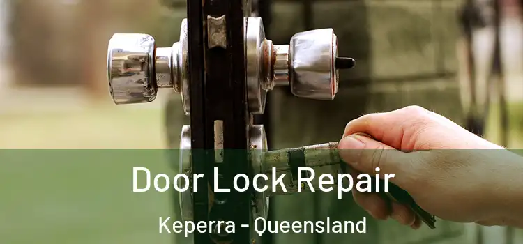 Door Lock Repair Keperra - Queensland
