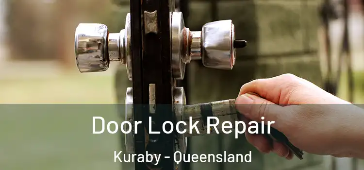 Door Lock Repair Kuraby - Queensland