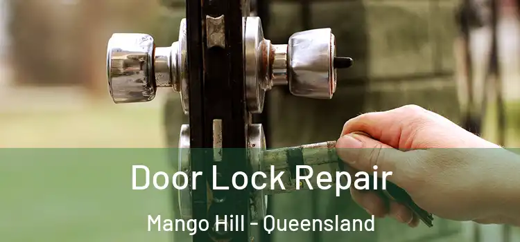 Door Lock Repair Mango Hill - Queensland