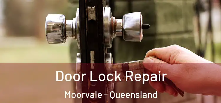 Door Lock Repair Moorvale - Queensland