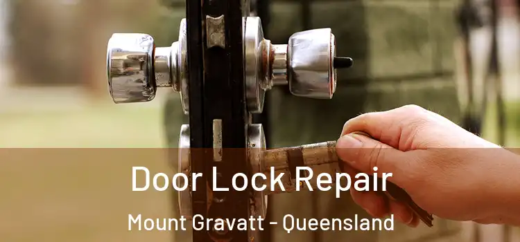 Door Lock Repair Mount Gravatt - Queensland