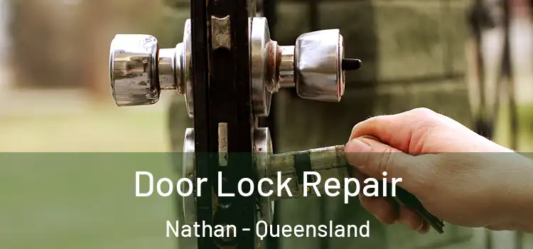 Door Lock Repair Nathan - Queensland