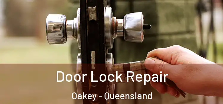Door Lock Repair Oakey - Queensland