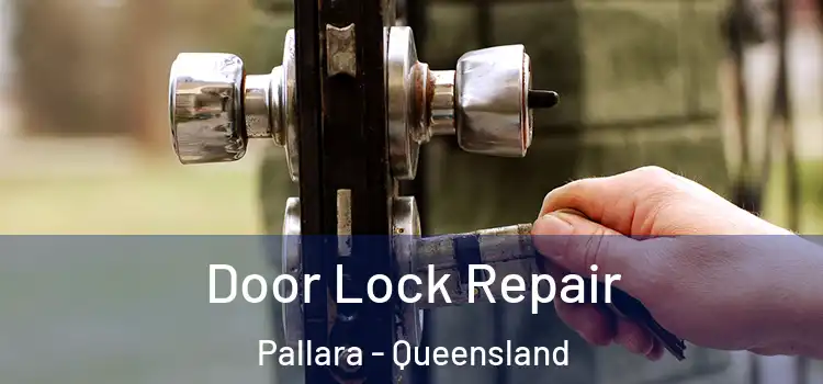 Door Lock Repair Pallara - Queensland