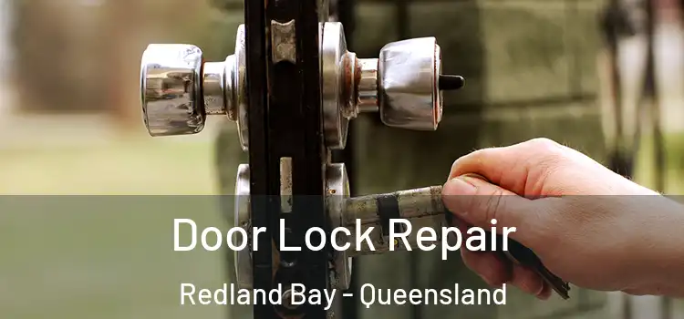 Door Lock Repair Redland Bay - Queensland