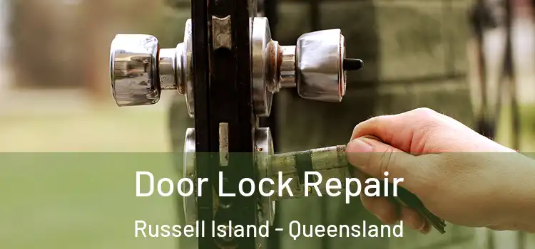 Door Lock Repair Russell Island - Queensland