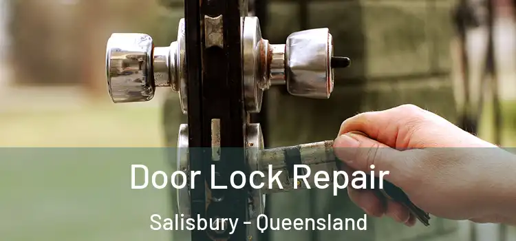 Door Lock Repair Salisbury - Queensland