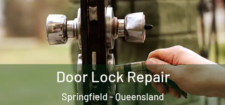 Door Lock Repair Springfield - Queensland