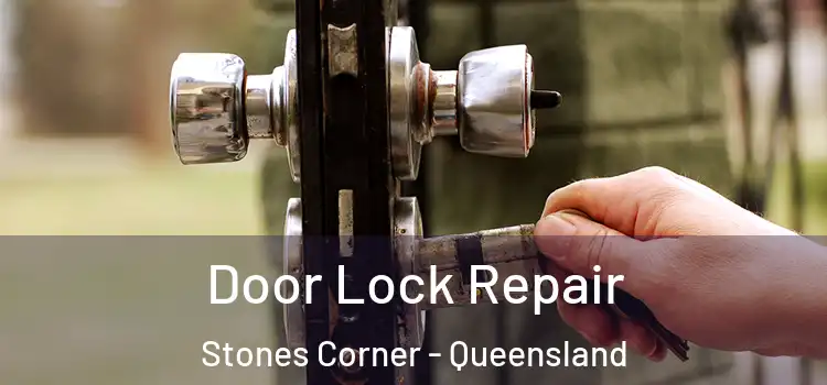 Door Lock Repair Stones Corner - Queensland