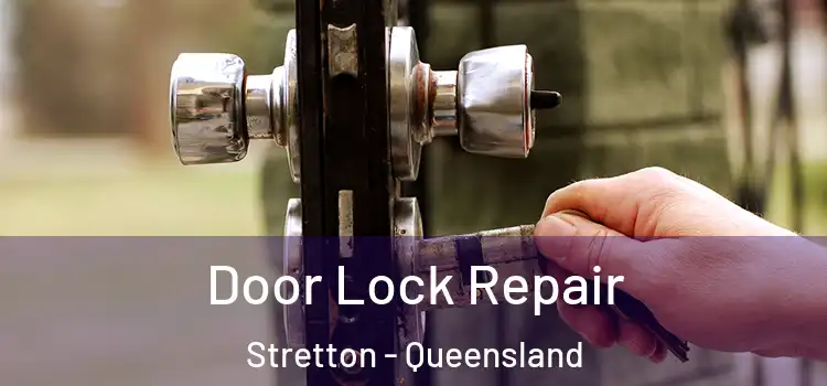 Door Lock Repair Stretton - Queensland