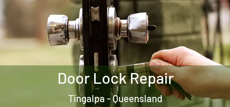 Door Lock Repair Tingalpa - Queensland