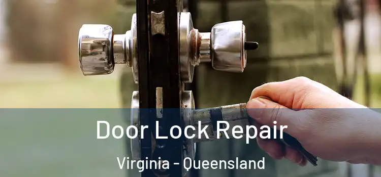 Door Lock Repair Virginia - Queensland
