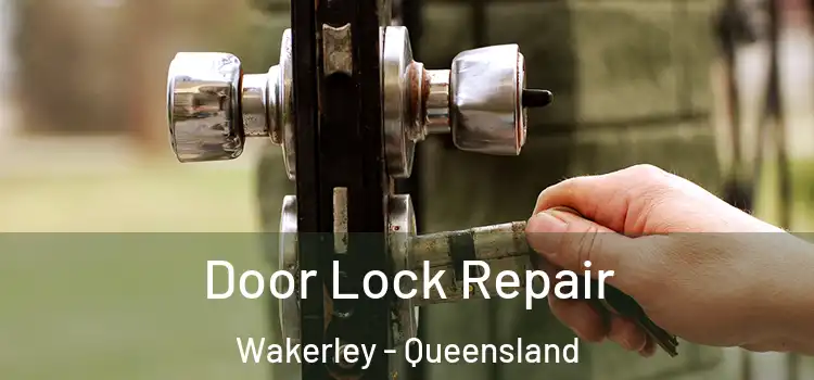 Door Lock Repair Wakerley - Queensland