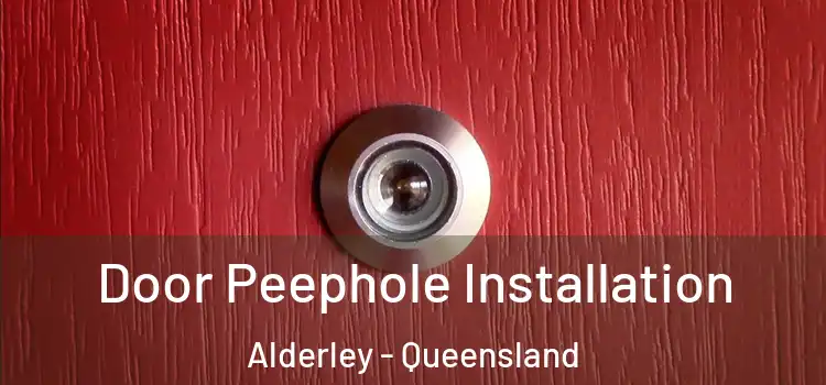 Door Peephole Installation Alderley - Queensland