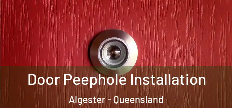 Door Peephole Installation Algester - Queensland