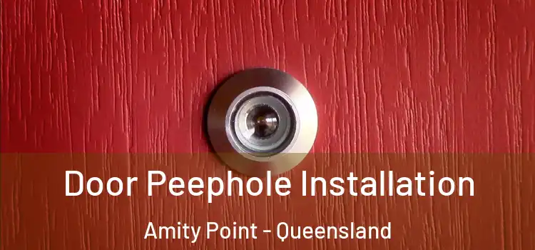 Door Peephole Installation Amity Point - Queensland
