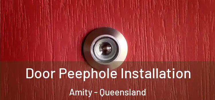 Door Peephole Installation Amity - Queensland
