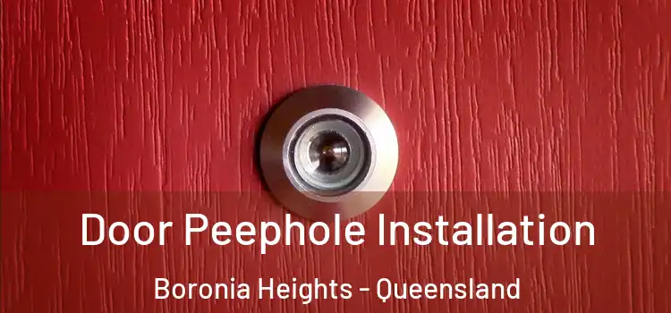 Door Peephole Installation Boronia Heights - Queensland