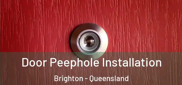 Door Peephole Installation Brighton - Queensland