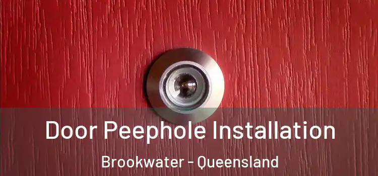 Door Peephole Installation Brookwater - Queensland