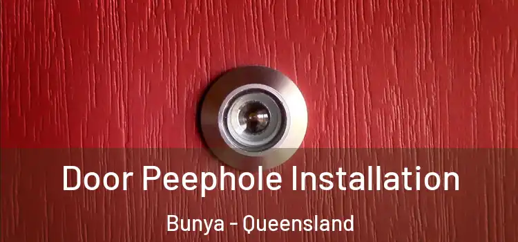 Door Peephole Installation Bunya - Queensland