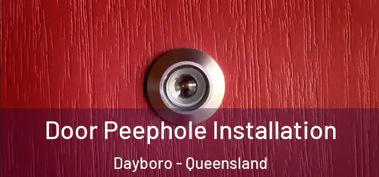 Door Peephole Installation Dayboro - Queensland