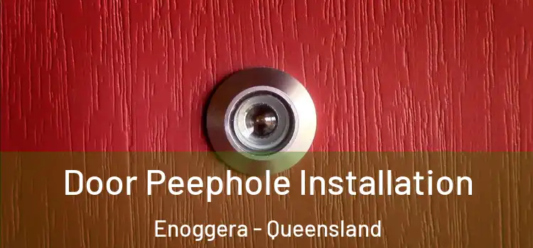 Door Peephole Installation Enoggera - Queensland