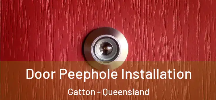 Door Peephole Installation Gatton - Queensland