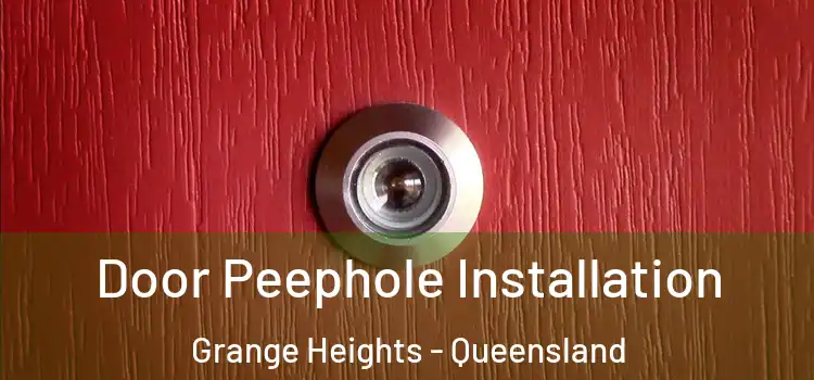 Door Peephole Installation Grange Heights - Queensland
