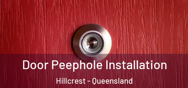 Door Peephole Installation Hillcrest - Queensland