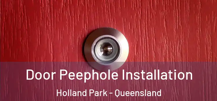 Door Peephole Installation Holland Park - Queensland