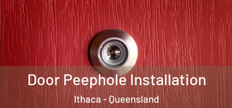Door Peephole Installation Ithaca - Queensland