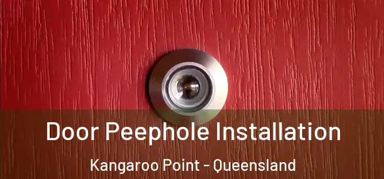 Door Peephole Installation Kangaroo Point - Queensland