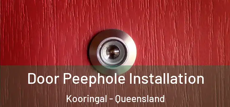 Door Peephole Installation Kooringal - Queensland