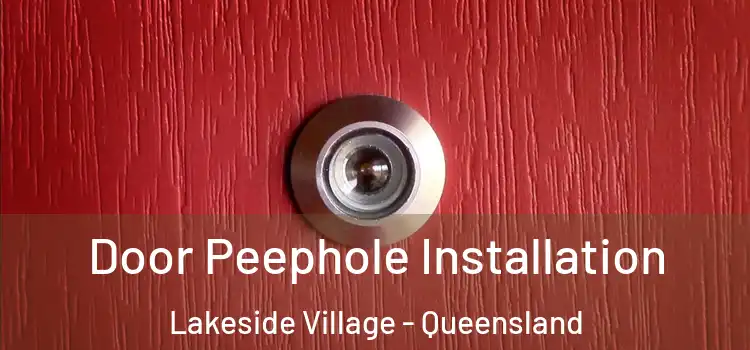 Door Peephole Installation Lakeside Village - Queensland