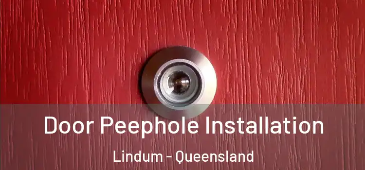 Door Peephole Installation Lindum - Queensland